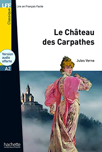 Le Chateau des Carpathes - Livre + audio en ligne: Le Château des Carpathes - LFF A2